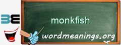 WordMeaning blackboard for monkfish